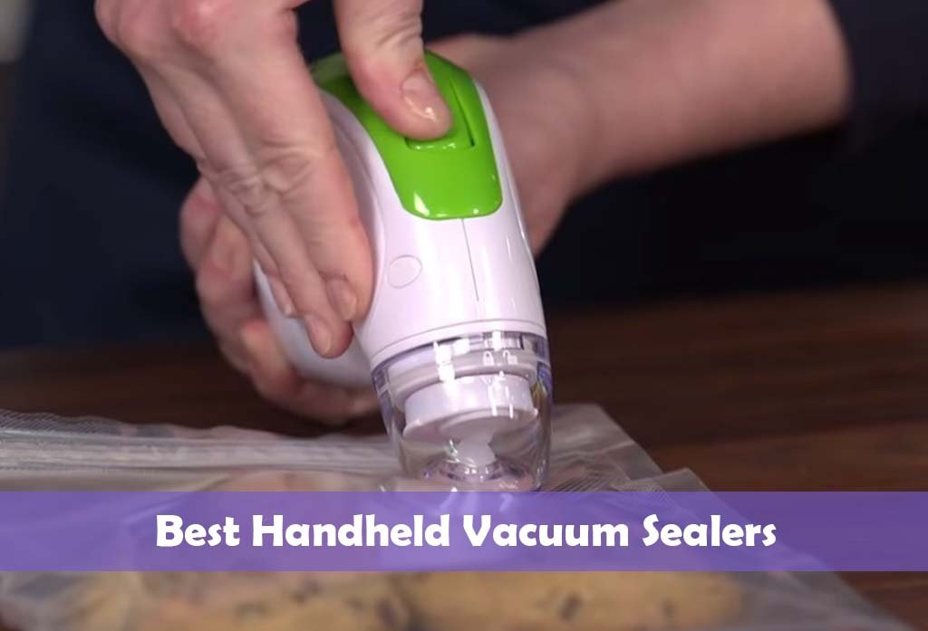 Best Handheld Vacuum Sealers